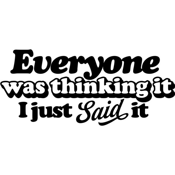 Everyone was thinking it SVG Thumbnail